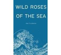 Wild Roses Of The Sea