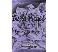 Wild Roses: Poetry and Prose