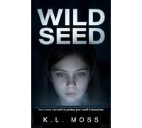 WILD SEED: A Smart-Home Psychological Thriller
