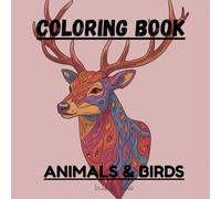 Wild Serenity: Adult Coloring Book To Relax Mind: A Relaxing Journey Through the Animal Kingdom