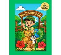 Wild Side Zoo: Meet Adorable Animals and Explore the Zoo in this Fun Colouring Adventure