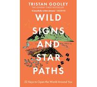 Wild Signs and Star Paths: 52 Keys to Open the World Around You