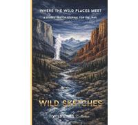 Wild Sketches: A Guided Sketch Journal for the Trail