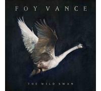 Wild Swan [LP] by Foy Vance [VINYL] NEUF