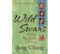 [Wild Swans: Three Daughters of China] [By: Jung Chang] [March, 2012]