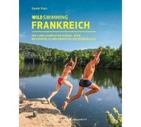 Wild Swimming Frankreich Reiseführer