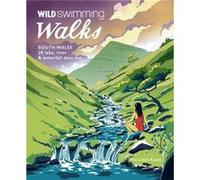 Wild Swimming Walks South Wales by Nia Lloyd Knott Nia Lloyd Knott (Auteur)