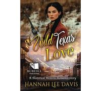 Wild Texas Love: A Western Historical Romance Book