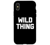 Wild Thing T-shirt humoristique avec dicton sarcastique humoristique Coque pour iPhone X/XS