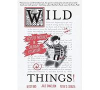 Wild Things! Acts Of Mischief In Children's Literature