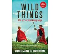 Wild Things by Stephen James David Thomas, Stephen James (Auteur)