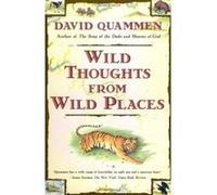 Wild Thoughts from Wild Places David Quammen (Auteur)