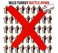 Wild Turkey - Battle Hymn [Import]