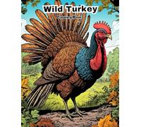 Wild Turkey Coloring Book for Kids: Fun & Easy Farm Bird Art!
