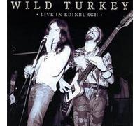 Wild Turkey - Live in Edinburgh [Import]