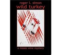 Wild Turkey | Roger Lichtenberg Simon Roger Lichtenberg SimonRoger Lichtenberg Simon (Auteur)