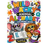 Wild & Wacky Animal Alphabet