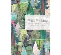 Wild Walking by Melanie ChoukasBradley Melanie ChoukasBradley (Auteur)