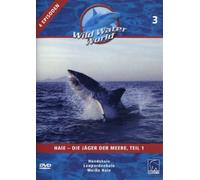 Wild Water World, Vol. 3 - Haie, die Jäger der Meere, Teil 1 [DVD]