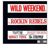 Wild Weekend - Rockin Rebels [Compact Discs]