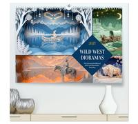 Wild West Dioramas (hochwertiger Premium Wandkalender 2027 DIN A2 quer), Kunstdruck in Hochglanz: Eine visuelle Reise durch den amerikanischen Westen, ... aus Licht, Schatten und Tiefe entfaltet.