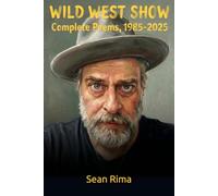 Wild West Show: Complete Poems, 1985-2025
