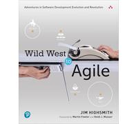 Wild West to Agile: Adventures in Software Development Evolution and Revolution