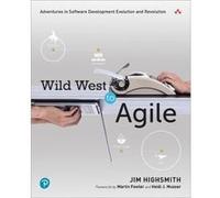 Wild West to Agile - Jim Highsmith - Pearson Education US - Livre en Anglais - Paperback Jim HighsmithJim Highsmith (Auteur)