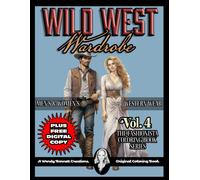 Wild West Wardrobe: Men And Women's Fashion Coloring Book: Includes Free Digital Download Of Entire Book (The Fashionista Coloring Book Series)
