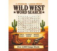 Wild West Word Search: 71 Large Print Puzzles Inspired by Cowboys, Frontier Life, and the Old West
