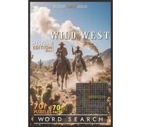 Wild West Word Search Book: 70+ Word Find Puzzles & Interesting Facts about Western, Cowboy, Country and More - For Adults, Seniors, and Teens | 6 x 9 ... 150 pages | Gift For Holidays and Leisure!