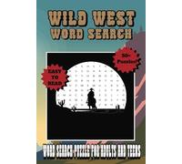 Wild West Word Search Puzzle Book: Easy to Read Word Searches about The Wild West, Cowboys, The Old West and More | 6x9 inches, 110 pages | 50 + ... Vacations, Road Trips, Holidays and Free time