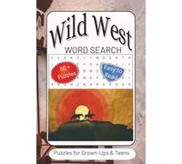 Wild West Word Search Puzzle Book: Word Searches with Easy to Read Print about the Wild West, Frontier, History and more | 6x9 inches, 110 pages | 50+ ... for Vacations, Holidays and Free Times