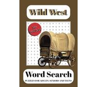 Wild West Word Search Puzzle Book: Word Searches with Easy to Read Print about, Wild West, Cowboys, Outlaws and More | 6x9 inches, 110 pages | 50+ ... Holidays, Free Time and Anxiety Relief