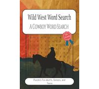 Wild West Word Search: Puzzles Featuring Cowboys, Cowgirls, and Frontier Life