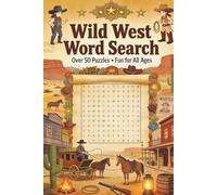 Wild West Word Search: Word Searches with Easy-to-Read Print about Cowboys, Outlaws, Sheriffs, Frontier Life, and More | 6x9 inches | 110 pages | 50+ ... Gift for Vacations, Holidays, and Free Times