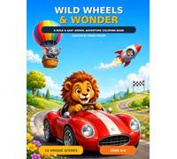 Wild Wheels & Wonder: A Bold & Easy Animal Adventure Coloring Book