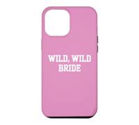 Wild Wild Bride Crew Bachelorette Outfit Party Bridal Team Coque pour iPhone 12 Pro Max