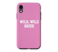 Wild Wild Bride Crew Bachelorette Outfit Party Bridal Team Coque pour iPhone XR