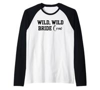 Wild Wild Bride Crew Bachelorette Party Matching Bridal Team Manche Raglan