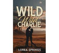 Wild Wild Charlie: Par l'autrice de la série The Players