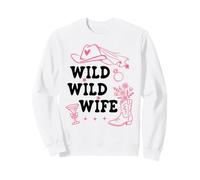 Wild Wild Wife Bachelorette Get Nashty Cowgirl Bride Cowboy Sweatshirt