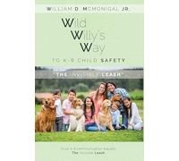 Wild Willy's Way to K-9 Child Safety: The Invisible Leash