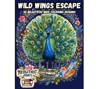 Wild Wings Escape: 50 Beautiful Bird Coloring Designs