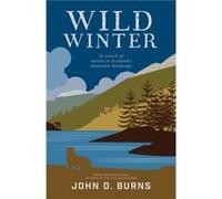 Wild Winter by John D. Burns John D. Burns (Auteur)