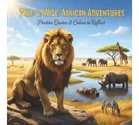 Wild & Wise: African adventures colouring book