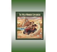 Wild Wonder Explorers: Weather, Seasons, and the Inventions of Mesopotamia: A Fun Science and History Journey for Ages 4-8