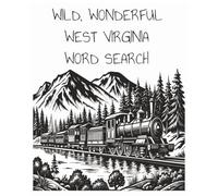 Wild Wonderful West Virginia Word Search: Word Search puzzles, With Easy To Read Large Print About Things Related To West Virginia| 8x10 inches, 110 ... Gift For Vacations, Holidays And Relaxation.