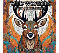 Wild Wonders: Adult Coloring Book of Animal Portraits for Relaxation: Relax and Immerse Yourself in a World of Wild Beauty and Detailed Patterns