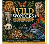 Wild Wonders: Large Print Animals Coloring Book for Adults